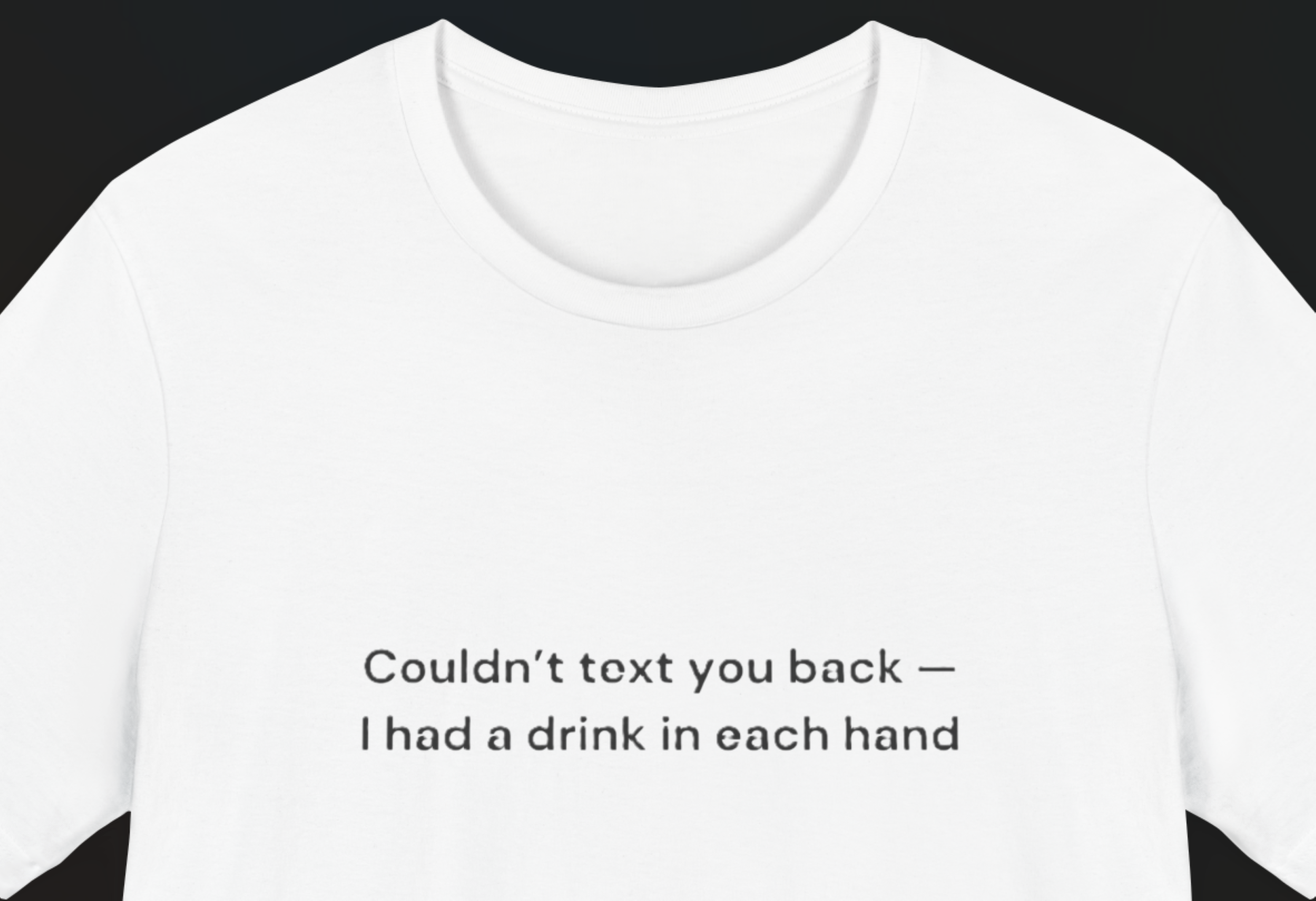 Couldn't text you back